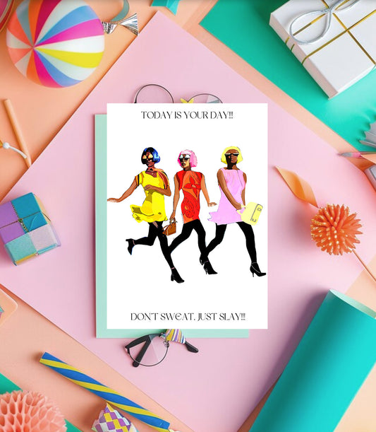 Don't Sweat, Just Slay!!!